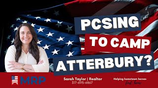 Camp Atterbury PCS Guide from Your Local Indiana Military Relocation Pro 🇺🇸 