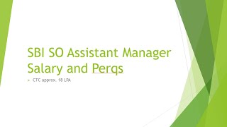 SBI SO Assistant Manager Salary Perquisite Unlimited Medical Benefits CTC Around 18 LPA