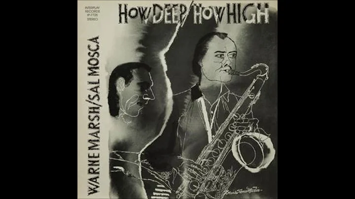 Sal Mosca & Warne Marsh   How Deep, How High ( Ful...