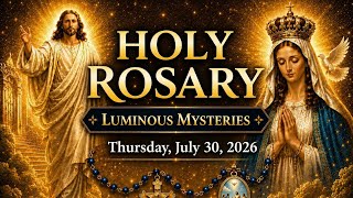 📿 Thursday Holy Rosary (July 30, 2026) | Luminous Mysteries