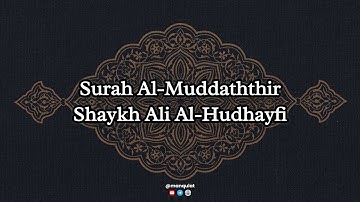 074 | سورة المدثر بصوت الشيخ علي الحذيفي