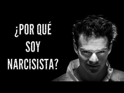 Video: ¿Por qué soy narcisista?