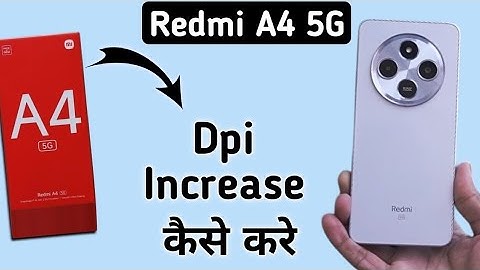 Redmi A4 5G dpi kaise badhaye, how to increase dpi in Redmi, how to change dpi settings in redmi