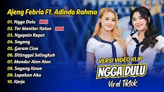Ajeng Febria Ft Adinda Rahma - NGA DULU - TOR MONITOR KETUA || FULL ALBUM DANGDUT KOPLO