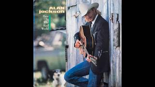 Alan Jackson (1990) Here In The Real World