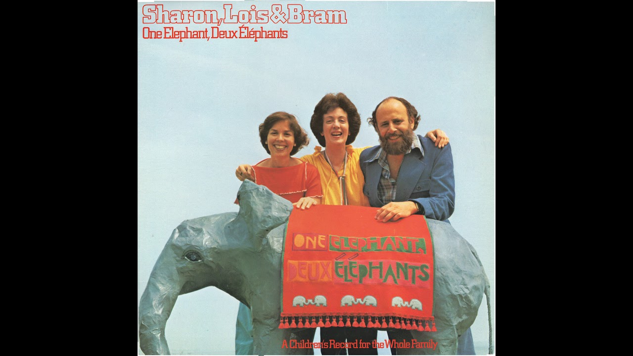 Sharon, Lois & Bram - One Elephant, Deux Éléphants (Complete LP)