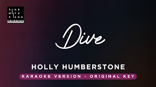 Dive - Holly Humberstone (Original Key Karaoke) - Piano Instrumental Cover with Lyrics