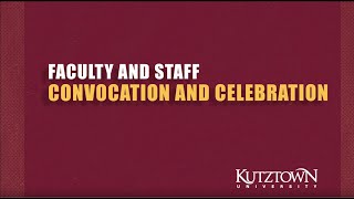 Kutztown University's 2019 Faculty and Staff Convocation and Celebration