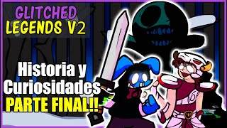 Glitched Legends V2 Parte 3 Historia y Curiosidades FNF Mods B Yelion