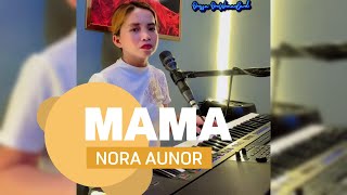 💕MAMA - NORA AUNOR W/LYRICS 💕ONESSA ONEWOMANBAND COVERSONGS