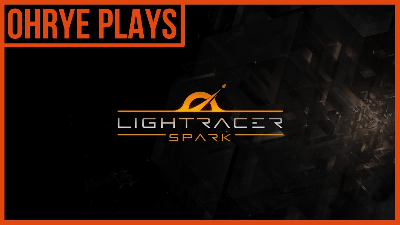 OHRye Plays - Lightracer Spark! A Sci-Fi Narrative Resource Management Game!