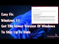 Fix Windows 11 Get the newer version of Windows to stay up to date