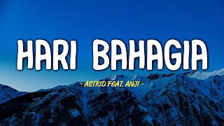 Hari Bahagia - Astrid & Anji | Lirik Lagu Indonesia