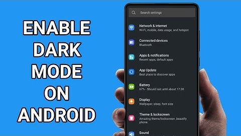 how to enable dark mode (dark theme) on Android phone