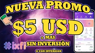 $💵❗$5 USD O MAS GRATIS SIN INVERSION❗ REFERIDOS❗$💵❗ GANA DINERO CON LA PROMO DE IXFI APP 💵