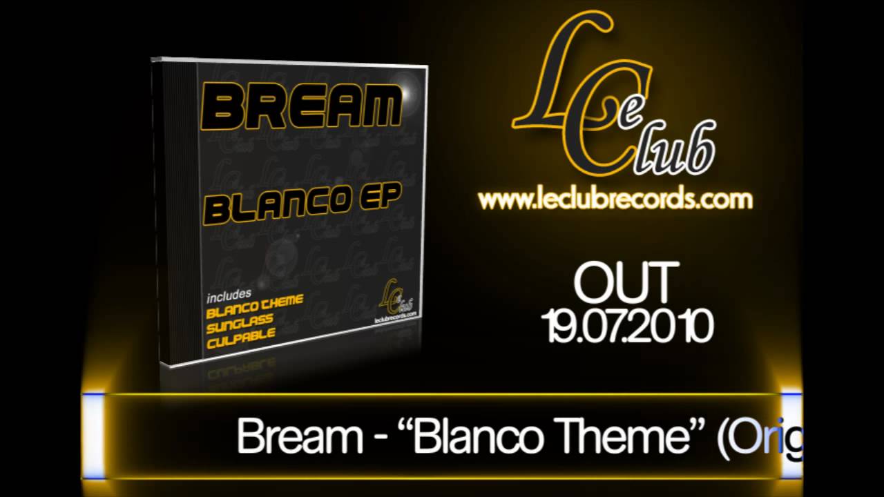 Assista a Bream "Blanco Theme" (Original Mix) no YouTube Assista a Bream "Blanco Theme" (Original Mix) no YouTube