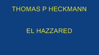 Download Lagu THOMAS P HECKMAN - EL HAZZARED MP3
