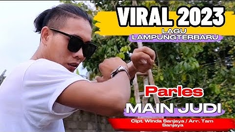 MAIN JUDI - PARLES - LAGU LAMPUNG VIRAL - CIPT. WINDA SANJAYA - ARR. TAM SANJAYA