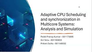 Adaptive CPU Scheduling and synchronization in Multicore Systems: Analysis and Simulation