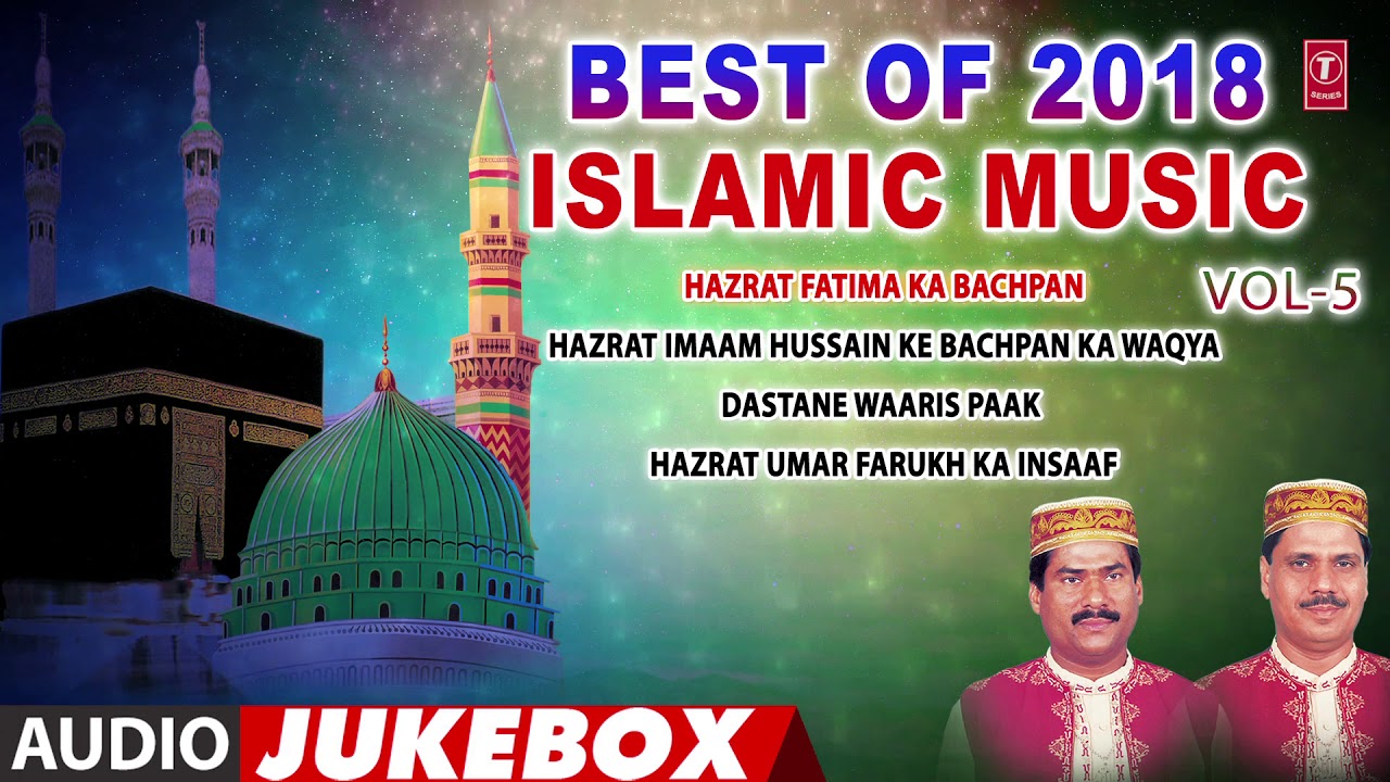  BEST OF 2018 ISLAMIC MUSIC  VOL 5 Audio Jukebox  HAJI TASLEEM AARIF  T Series Islamic Music