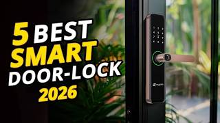 ✅ 5 Best Smart Locks in 2026: Which One Is Right for You