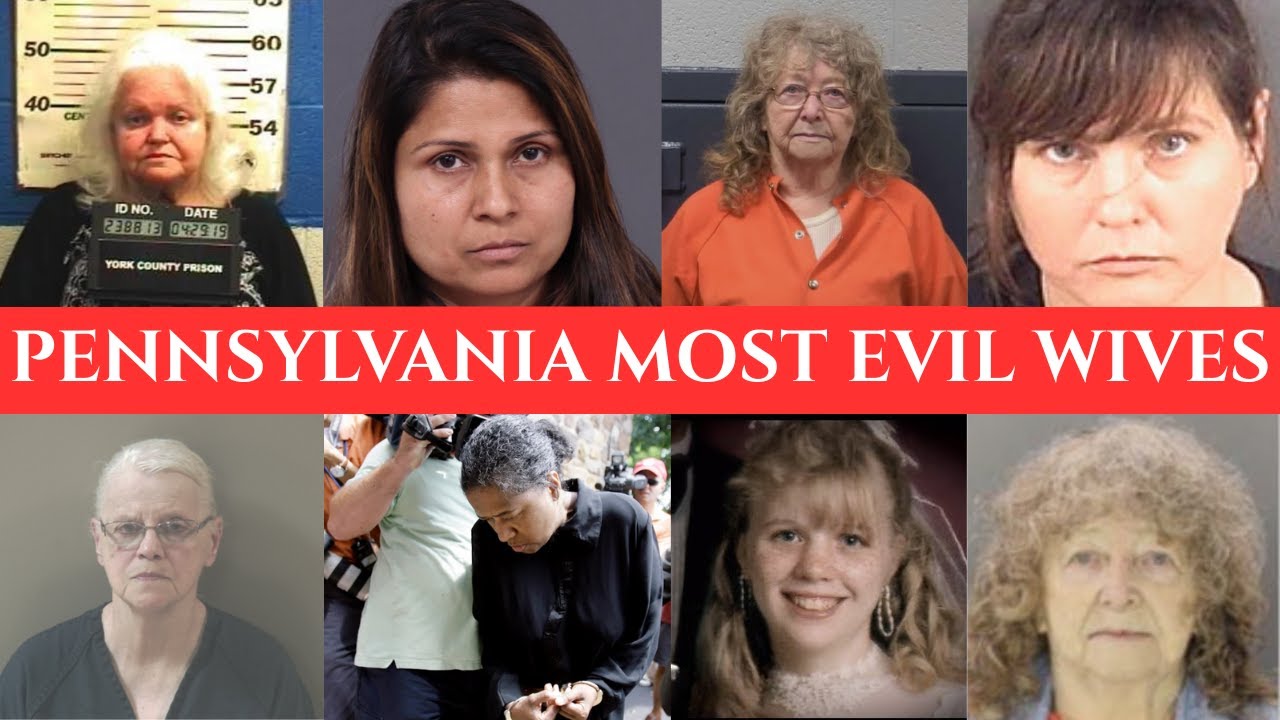 Most Evil Wives in Pennsylvania: 8 Chilling Family True Crime Stories