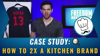Famous How to 2x a Kitchen Brand Fast | #FFLTV Case Study Profile
