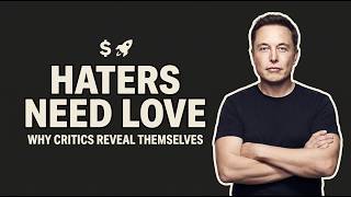 Haters Need Love: Why Elon's Trillionaire Critics Reveal Themselves