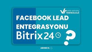 Bitrix24 CRM Facebook Lead Entegrasyonu (Facebook Form Entegrasyonu)