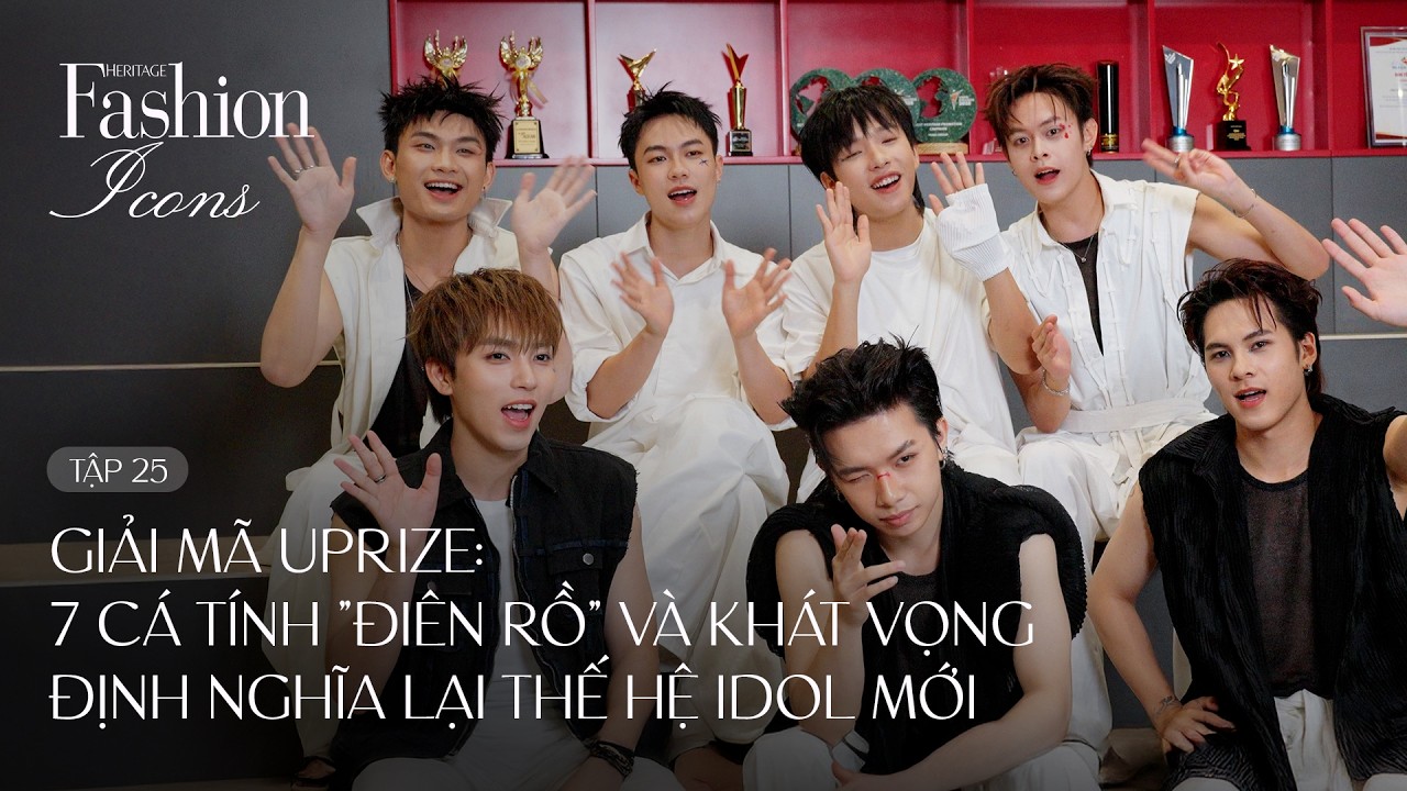 Heritage Fashion Icons: Uprize - 7 Cá Tính "Điên Rồ" Và Khát Vọng Định Nghĩa Thế Hệ Idol Mới