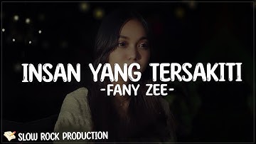 Insan Yang Tersakiti - Fany Zee | Lirik Lagu
