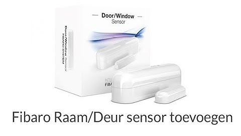Fibaro Raam/Deur sensor : Toevoegen (Include)