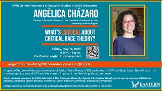 “What’s Critical about Critical Race Theory?” with Angélica Cházaro (UW Law School)