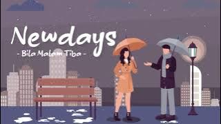 Newdays - Bila Malam Tiba