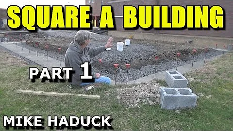 How I square a building (Part 1 of 2) Mike Haduck, footer & block