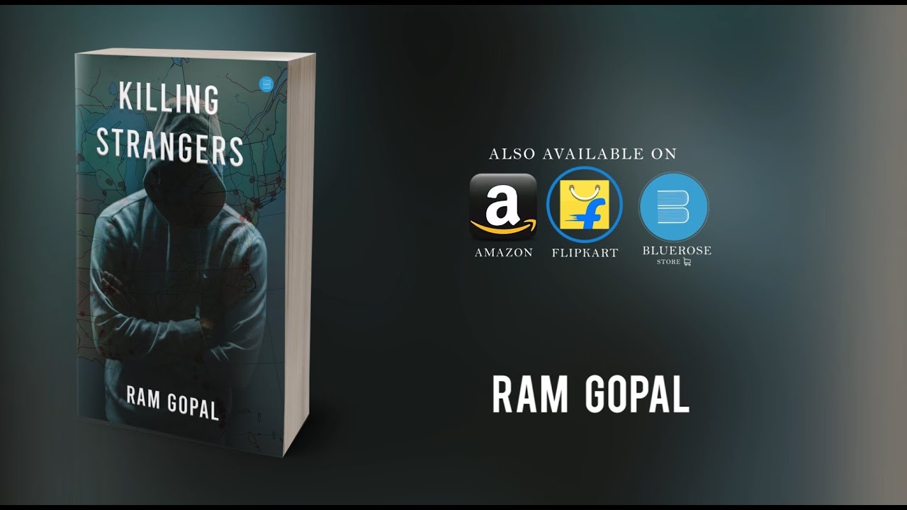 BlueRose Publishers presents Killing Strangers By Ram Gopal