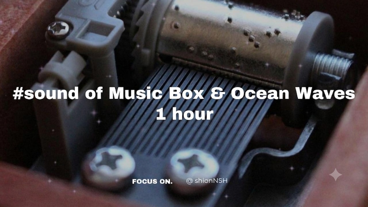 1時間】オルゴールと波の音｜Music Box & Ocean Waves for Relaxation
