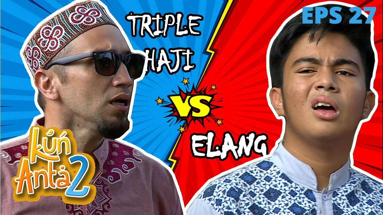 GOKS MAMEN! Haji Haji Haji Badrun VS Elang, Bakal Seru Nih - Kun Anta Eps 27 PART 1