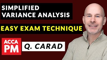 Simplified Variance Analysis: Easy Exam Technique | ACCA PM | Q. Carad