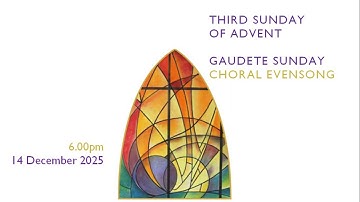 Choral Evensong - Third Sunday of Advent