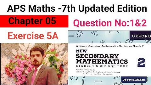 Exercise 5A Question No:1&2 || APS Maths 7th || New Secondary Mathematics Book 2 Updated Edition