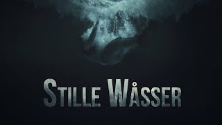Stille Wåsser - Trailer