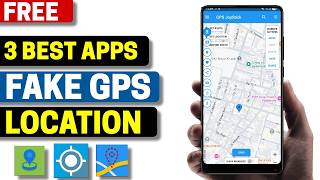 3 Best Free Fake GPS Location Apps for Android 2026