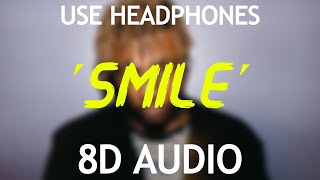 juice WRLD - Smile ft. The Weeknd (8D Audio) [Best Version]