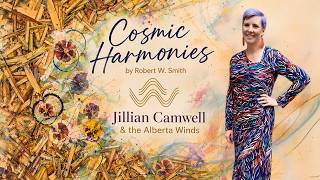Cosmic Harmonies for Oboe and Wind Ensemble by Robert W. Smith | Jillian Camwell and Alberta Winds