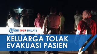 Video Keluarga Tolak Evakuasi Pasien Diduga Positif Corona, Tak Boleh Diisolasi karena Tak Bergejala