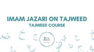 Imam Jazari on Tajweed - Lesson 2