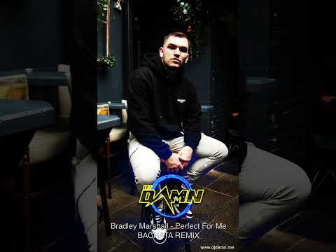 Bradley Marshall – Perfect For Me (By DJ Damn Bachata Remix)