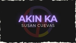 SUSAN CUEVAS - AKIN KA (karaoke) FEMALE KEY 🎶 ByRequest @DORISCORNER
