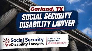 Social Security Disability Lawyer in Garland TX
